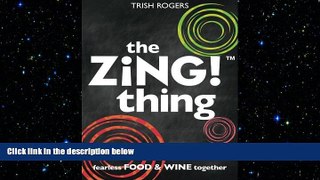 complete  the ZiNG! thing: fearless FOOD AND WINE together