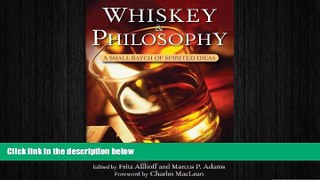 different   Whiskey and Philosophy: A Small Batch of Spirited Ideas
