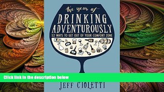 different   The Year of Drinking Adventurously: 52 Ways to Get Out of Your Comfort Zone