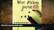 complete  Wine Making Journal, for the homemade wine maker