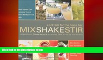 there is  Mix Shake Stir: Recipes from Danny Meyer s Acclaimed New York City Restaurants