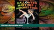 there is  The Martini Diva s Halloween Martinis   Munchies Book
