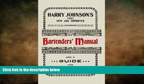 behold  Harry Johnson s New and Improved Illustrated Bartenders  Manual: Or, How to Mix Drinks of