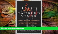 different   Tangled Vines: Greed, Murder, Obsession, and an Arsonist in the Vineyards of California