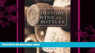 there is  The History of Wine in 100 Bottles: From Bacchus to Bordeaux and Beyond