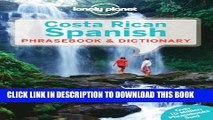 [PDF] Lonely Planet Costa Rican Spanish Phrasebook   Dictionary 4th Ed.: 4th Edition Full Online