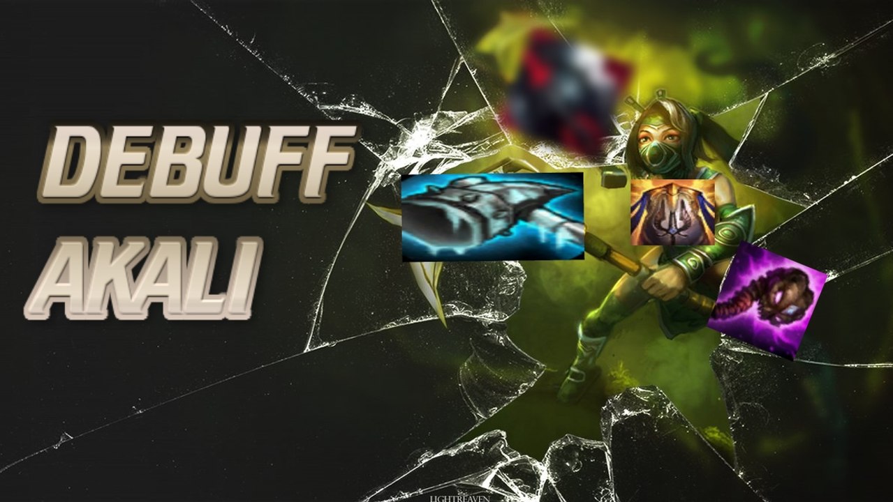 DEBUFF AKALI!