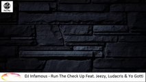 [Songs Lyrics] DJ Infamous - Run The Check Up Feat. Jeezy, Ludacris & Yo Gotti
