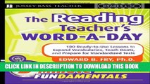 [PDF] The Reading Teacher s Word-a-Day: 180 Ready-to-Use Lessons to Expand Vocabulary, Teach