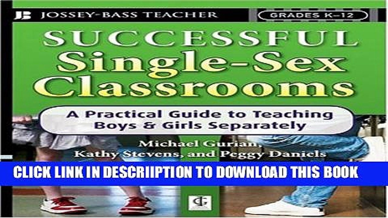 [PDF] Successful Single-Sex Classrooms: A Practical Guide to Teaching Boys   Girls Separately Full