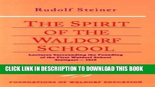 [PDF] The Spirit of the Waldorf School: Lectures Surrounding the Founding of the First Waldorf