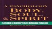 [PDF] A Psychology of Body, Soul, and Spirit: Anthroposophy, Psychosophy, Pneumatosophy (CW115)