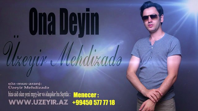 Uzeyir Mehdizade - Ona Deyin ( 2016 )