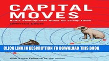 [PDF] Capital Moves: RCA s Seventy-Year Quest for Cheap Labor (with a New Epilogue) Popular