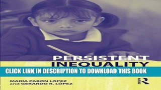 [PDF] Persistent Inequality: Contemporary Realities in the Education of Undocumented Latina/o