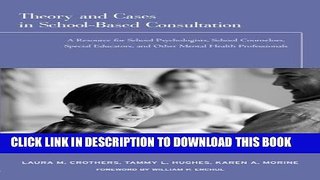 [PDF] Theory and Cases in School-Based Consultation: A Resource for School Psychologists, School