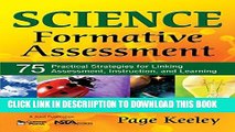 [New] Science Formative Assessment: 75 Practical Strategies for Linking Assessment, Instruction,
