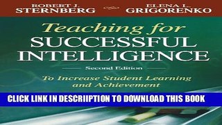 [PDF] Teaching for Successful Intelligence: To Increase Student Learning and Achievement Exclusive