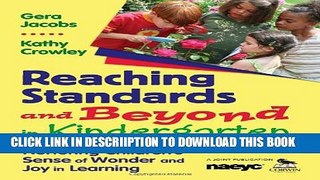 [New] Reaching Standards and Beyond in Kindergarten: Nurturing Children s Sense of Wonder and Joy