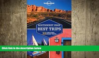 there is  Lonely Planet Southwest USA s Best Trips (Travel Guide)