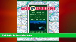 there is  The RVer s Bible: Everything You Need to Know About Choosing, Using,   Enjoying Your RV