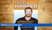 READ FREE FULL  Jumpstart to Skinny: The Simple 3-Week Plan for Supercharged Weight Loss by