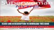 [PDF] Superwoman Myths: Break the Rules of Silence and Speak UP Your Truth! Full Online