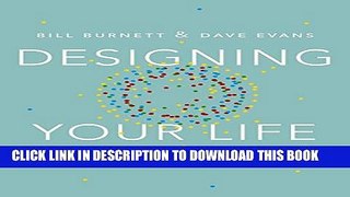 [PDF] Designing Your Life: How to Build a Well-Lived, Joyful Life Popular Colection