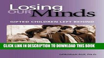 [PDF] Losing Our Minds: Gifted Children Left Behind Full Online