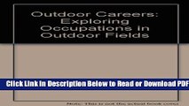 [Get] Outdoor Careers (Outdoor Careers: Exploring Occupations in Outdoor Fields) Free New