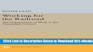 [Reads] Working for the Railroad: The Organization of Work in the Nineteenth Century (Princeton