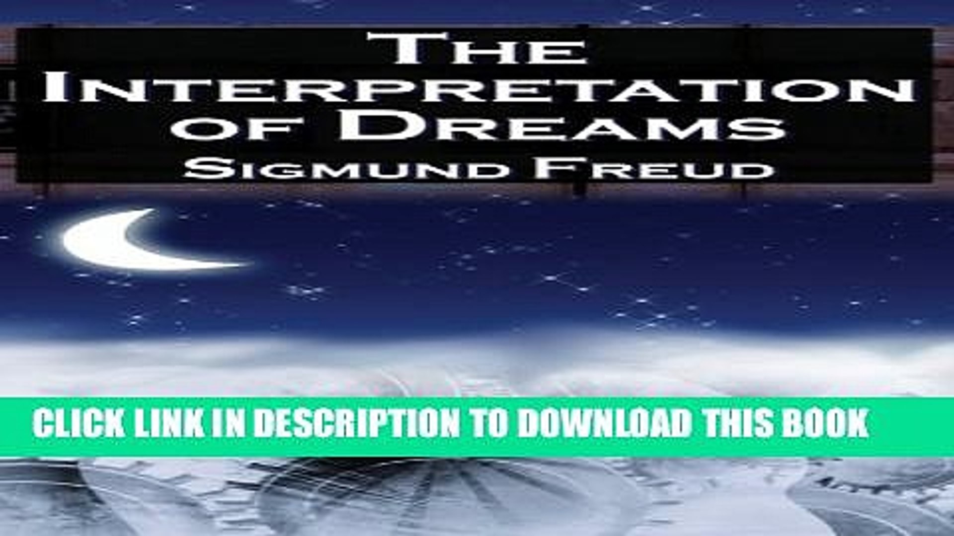Pdf The Interpretation Of Dreams Sigmund Freud S Seminal Study On Psychological Dream Analysis - 