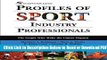 [Get] Profiles Of Sport Industry Professionals: The People Who Make The Games Happen Popular New