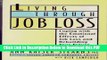 [Read] LIVING THROUGH JOB LOSS: Coping with the Emotional Effects of Job Loss and Rebuilding Your