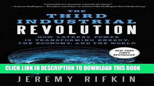 [PDF] The Third Industrial Revolution: How Lateral Power Is Transforming Energy, the Economy, and