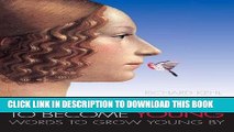 [Read PDF] It Takes a Long Time to Become Young: Words to Grow Young by Download Online