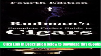 [PDF] Rudman s Complete Pocket Guide to Cigars - 4th Edition Online Books