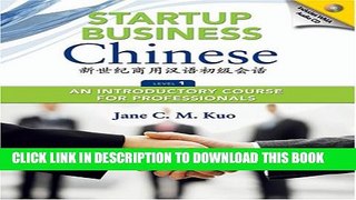 [PDF] Startup Business Chinese: An Introductory Course for Professionals, Level 1 (English and