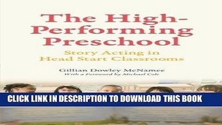 [PDF] The High-Performing Preschool: Story Acting in Head Start Classrooms Full Collection