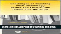 [PDF] Challenges of Teaching with Technology Across the Curriculum: Issues and Solutions Exclusive