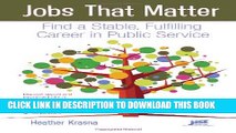 [PDF] Jobs That Matter: Find a Stable, Fulfilling Career in Public Service Popular Online