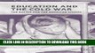 [PDF] Education and the Cold War: The Battle for the American School Popular Collection