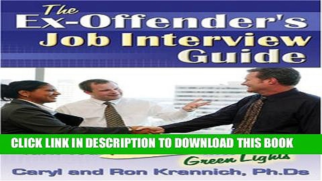 [PDF] The Ex-Offender s Job Interview Guide: Turn Your Red Flags Into Green Lights Full Colection