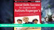 Big Deals  Social Skills Success for Students with Autism / Asperger s: Helping Adolescents on the