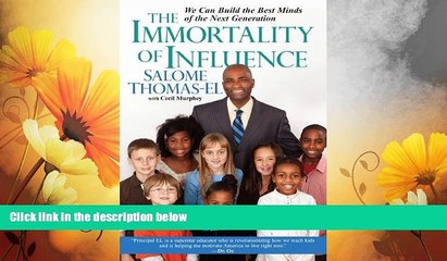 Must Have  The Immortality of Influence: We Can Build the Best Minds of the Next Generation