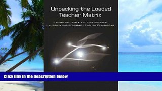 Big Deals  Unpacking the Loaded Teacher Matrix: Negotiating Space and Time Between University and