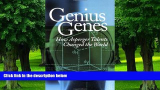 Big Deals  Genius Genes: How Asperger Talents Changed the World  Free Full Read Most Wanted