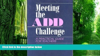 Big Deals  Meeting the Add Challenge: A Practical Guide for Teachers  Free Full Read Most Wanted