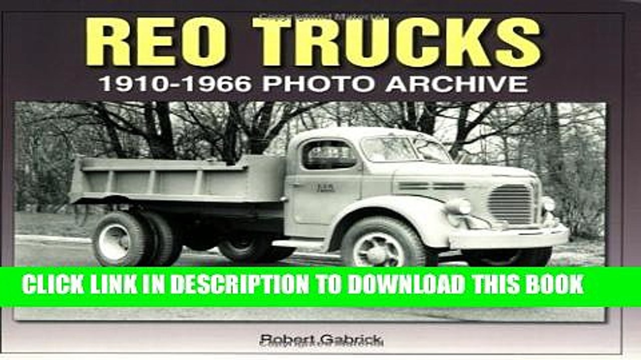 [PDF] REO Trucks: 1910-1966 Photo Archive Popular Colection
