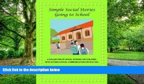 Big Deals  Simple Social Stories Going To School: a collection of 30 Social Stories for children